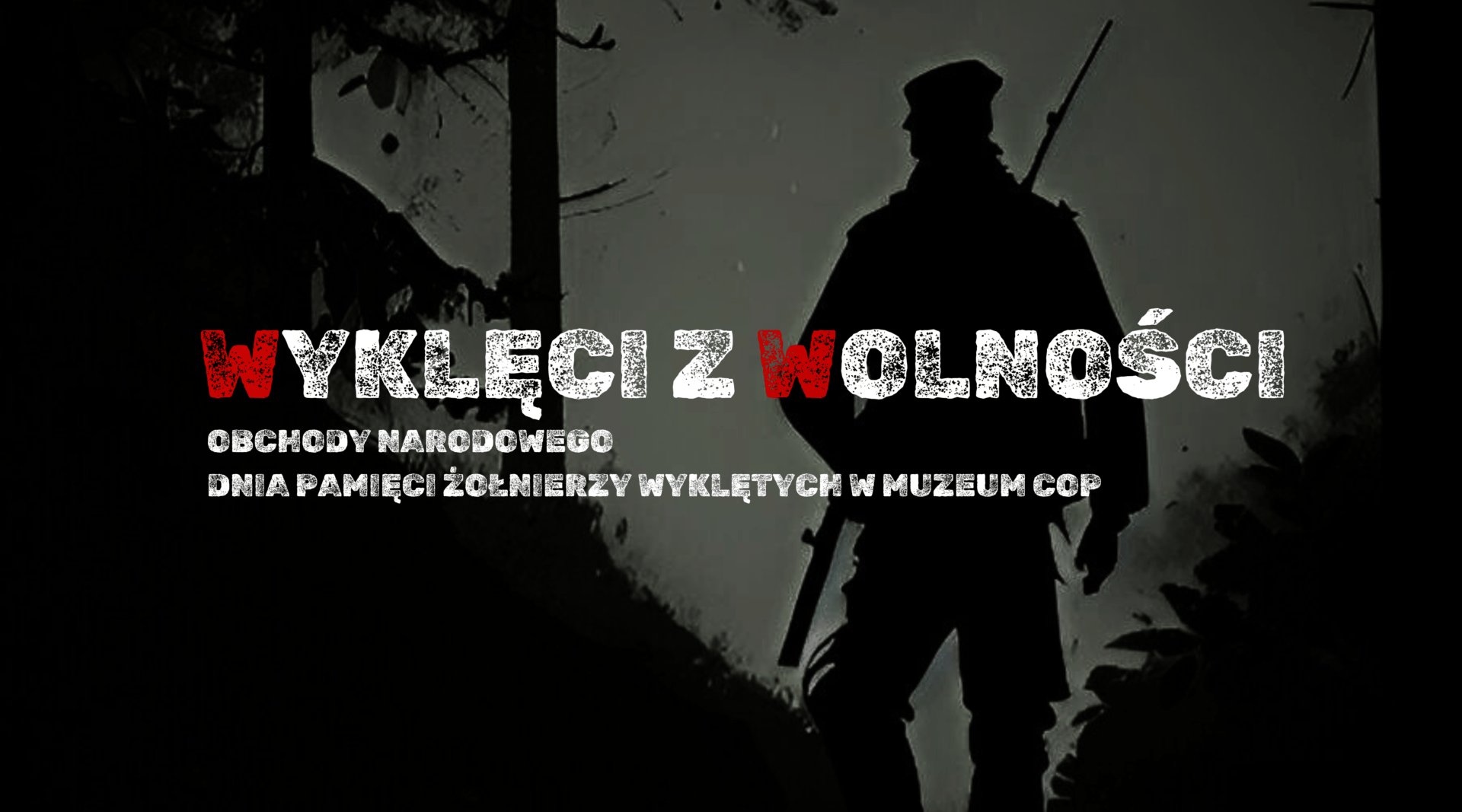 „Wyklęci z Wolności” – obchody Narodowego Dnia Pamięci Żołnierzy Wyklętych w Muzeum COP