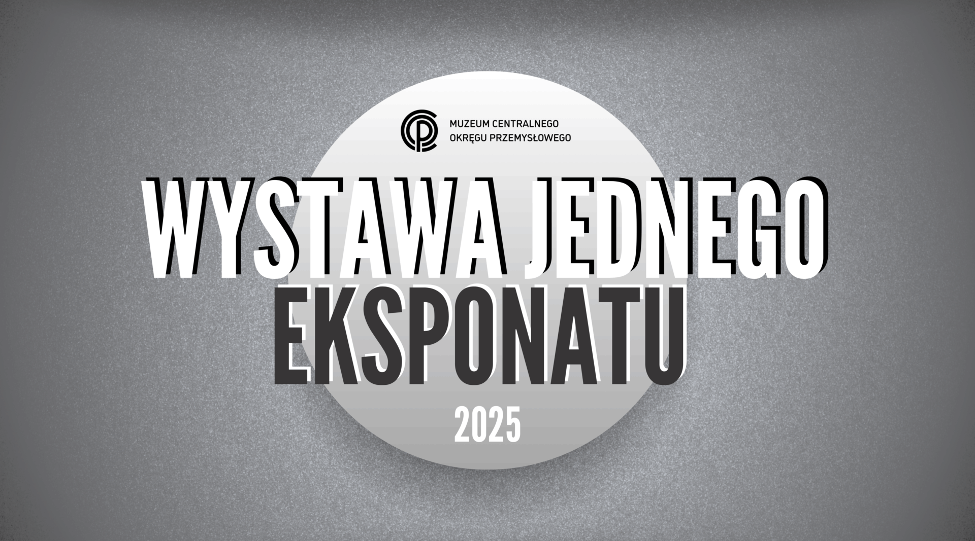 WYSTAWA JEDNEGO EKSPONATU 2025