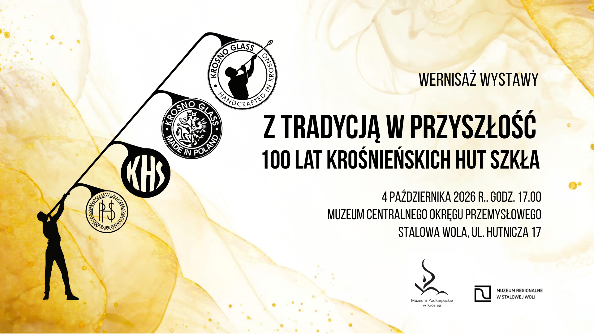Wernisaż wystawy „Z tradycją w przyszłość. 100 lat Krośnieńskich Hut Szkła” – 4 października 2026 r.